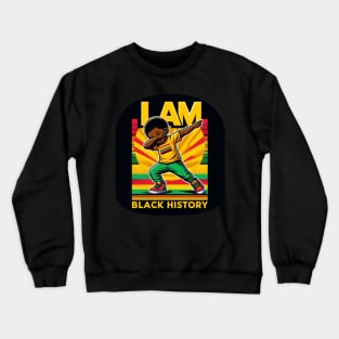 I Am Black History, Kid Dabbing, Celebrate African American Heritage Crewneck Sweatshirt